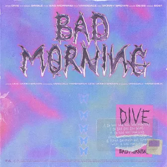 Bad Morning (Prod. Vangdale)(Feat. Paper Brick) by Dive