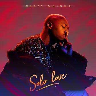 Solo Love by Ojayy Wright