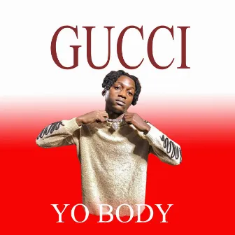 Yo Body by Gucci