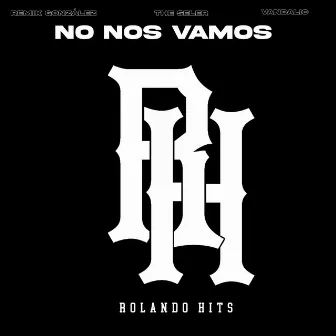 No Nos Vamos by Vandalic