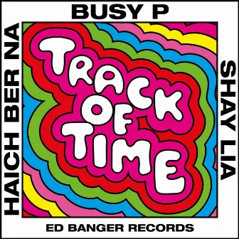 Track of Time (feat. Haich Ber Na & Shay Lia) by Busy P