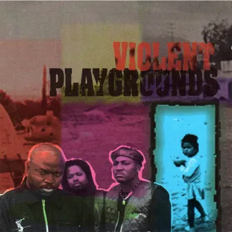 Violent Playgrounds by P.I.D.