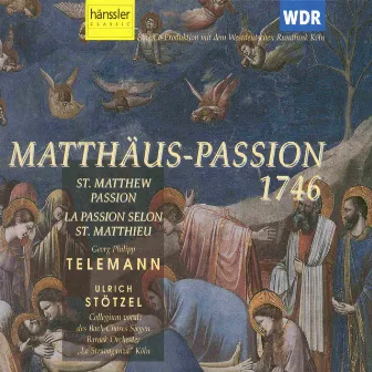 Telemann: St. Matthew Passion by Ulrich Stötzel