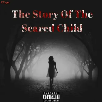 The Story Of The Scared Child by XTiger