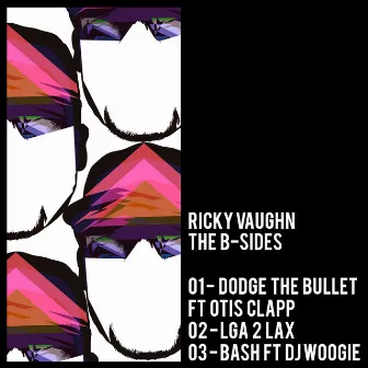 The B-Sides - EP by Ricky Vaughn