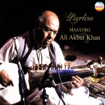 Peerless by Ali Akbar Khan