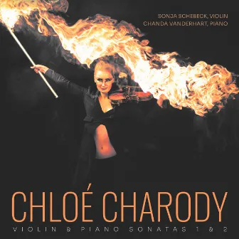 Violin and Piano Sonatas 1 & 2 by Chloé Charody