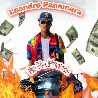 No Me Fronte by Leandro Panamera