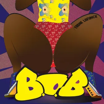 B.O.B (Big Ole Butt) by Frank Lafunk