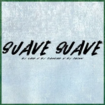 Suave by Dj Lalo