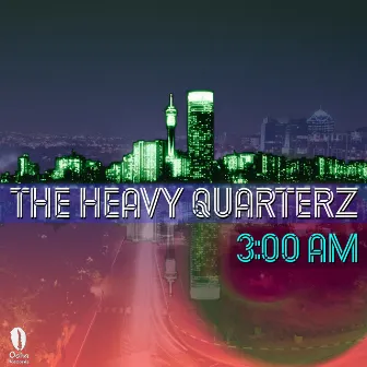 3 AM by The Heavy Quarterz