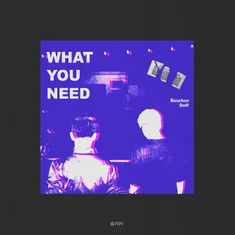 What You Need by Doff