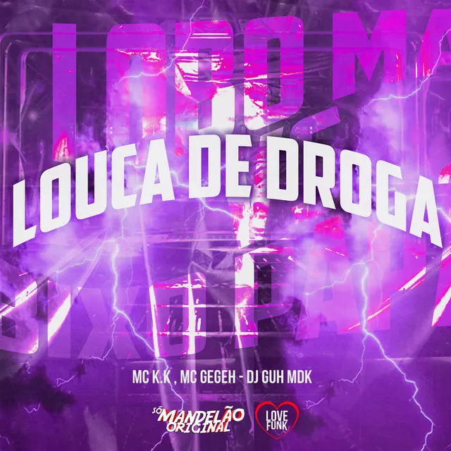 Louca de Droga