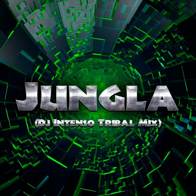 JUNGLA (DJ Intenso Tribal Mix)