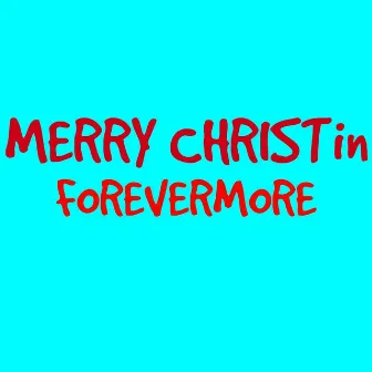 Merry Christin Forevermore by BeUpOne