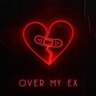 Over My Ex by Natasha Blu