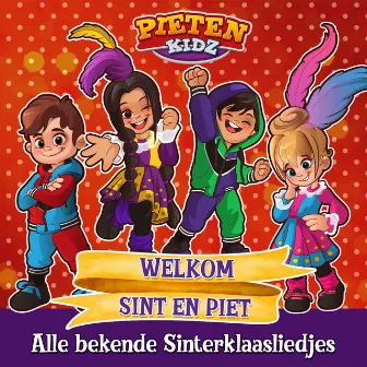 Welkom Sint en Piet (alle bekende Sinterklaasliedjes) by Sinterklaas