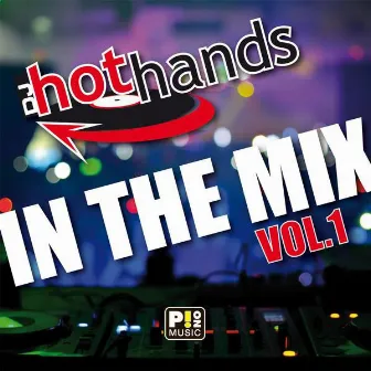 Hot Hands In The Mix vol. 1 by Hot Hands