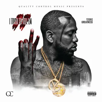 I Tried To Tell Em 2 by Young Greatness