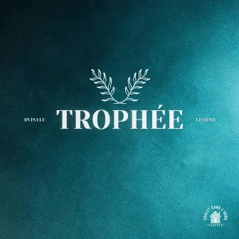 Trophée by DVinyle