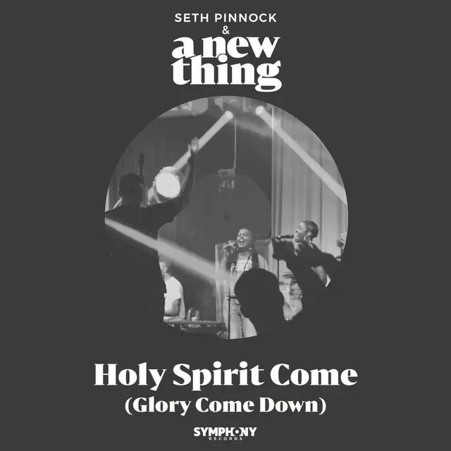 Holy Spirit Come (Glory Come Down)