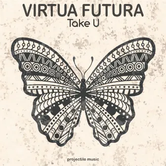 Take U by Virtua Futura