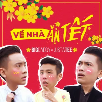 Về Nhà Ăn Tết by BigDaddy