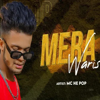 Mera Waris by Mc He Pop