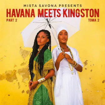 Havana Meets Kingston, Pt. 2 by Havana Meets Kingston