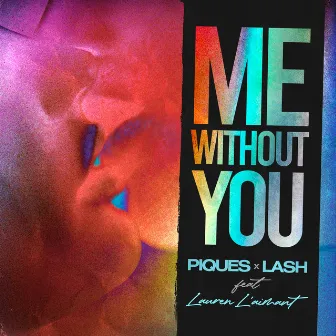 Me Without You by Lash