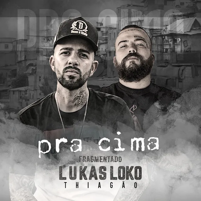 Pra Cima (Fragmentado)