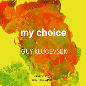 My Choice by Guy Klucevsek