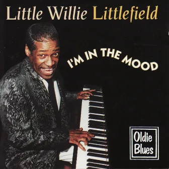 I'm in the Mood by Little Willie Littlefield