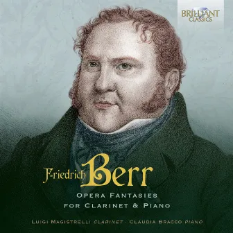 Berr: Opera Fantasies for Clarinet & Piano by Claudia Bracco