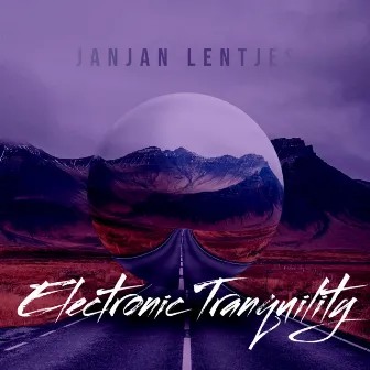 Electronic Tranquility by Janjan Lentjes