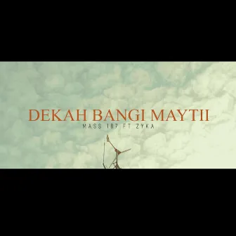 Dekah Bangi Maytii by MASS 187