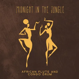 Midnight In The Jungle: Healing African Flute and Congo Drum Music to Boost Spiritual Energy, Connect to Your Roots and Allow Spirit to Come Alive with the Energizing Sounds by Dean Forest