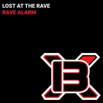 Rave Alarm by Lost at the Rave