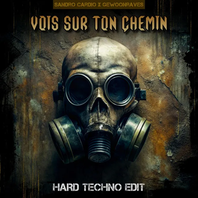 Vois Sur Ton Chemin - Hard Techno Remix