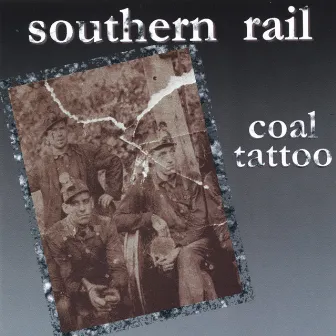 Coal Tattoo by Southern Rail