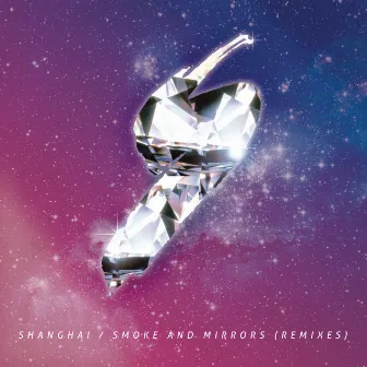 Smoke And Mirrors (Remixes) by Shanghai