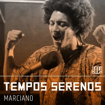 Tempos Serenos by Marciano