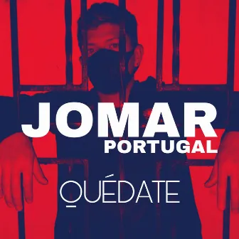 Quédate by Jomar Portugal