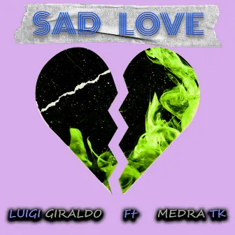 Sad Love by Luigi Giraldo