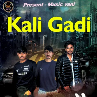 Kali Gadi by Dinne Gujjar