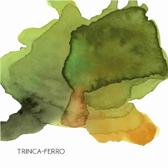 Trinca-Ferro by Trinca-Ferro