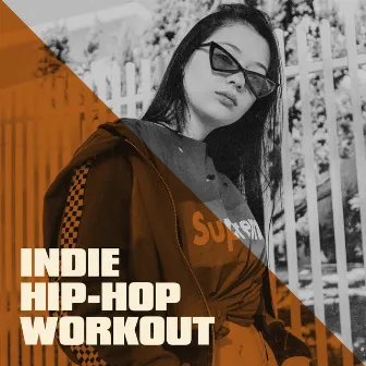 Indie Hip-Hop Workout by Unknown Artist