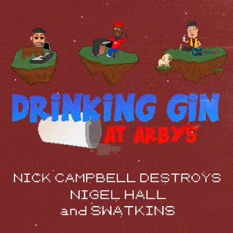 Drinking Gin At Arby's by Swatkins