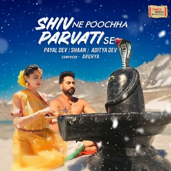 Shiv Ne Poochha Parvati Se by Aditya Dev