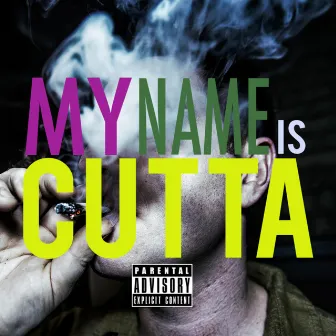 My Name Is Cutta by Cutta